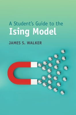 A Student's Guide to the Ising Model by James S. Walker