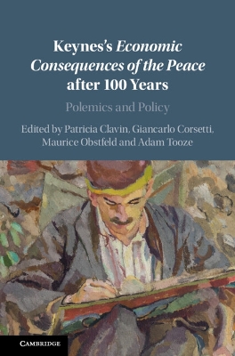 Keynes's Economic Consequences of the Peace after 100 Years: Polemics and Policy book