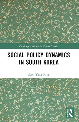 Social Policy Dynamics in South Korea book