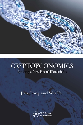 Cryptoeconomics: Igniting a New Era of Blockchain by Jian Gong