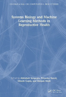 Systems Biology and Machine Learning Methods in Reproductive Health by Abhishek Sengupta