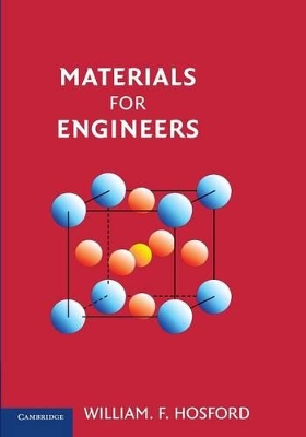 Materials for Engineers by William F. Hosford