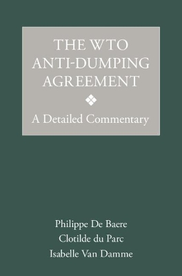 The WTO Anti-Dumping Agreement: A Detailed Commentary book