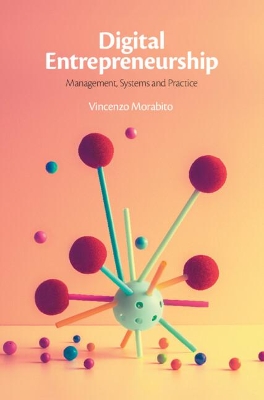 Digital Entrepreneurship: Management, Systems and Practice book