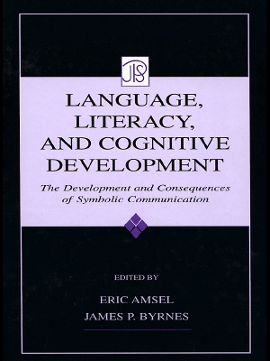 Language, Literacy, and Cognitive Development: The Development and Consequences of Symbolic Communication book