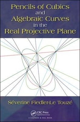 Pencils of Cubics and Algebraic Curves in the Real Projective Plane book
