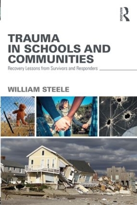 Trauma in Schools and Communities by William Steele