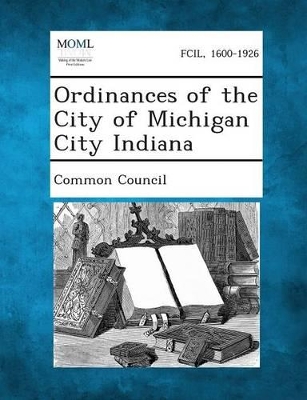 Ordinances of the City of Michigan City Indiana book