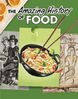 The Amazing History of Food book