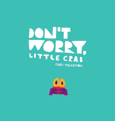 Don't Worry, Little Crab book