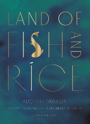 Land of Fish and Rice by Fuchsia Dunlop