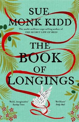The Book of Longings: From the author of the international bestseller THE SECRET LIFE OF BEES by Sue Monk Kidd
