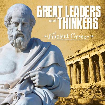 Great Leaders and Thinkers of Ancient Greece by Megan C Peterson