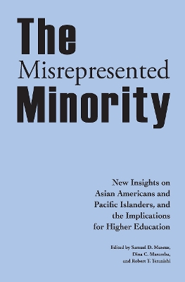 The Misrepresented Minority by Samuel D. Museus