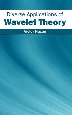 Diverse Applications of Wavelet Theory book