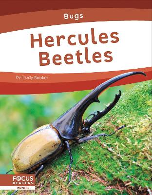 Bugs: Hercules Beetles by Trudy Becker