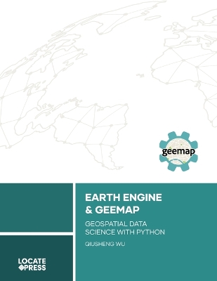 Earth Engine and Geemap: Geospatial Data Science with Python book