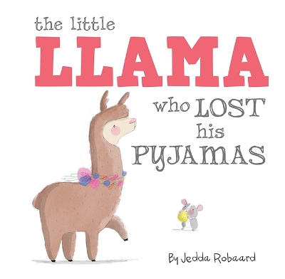 The Little Llama Who Lost His Pyjamas book