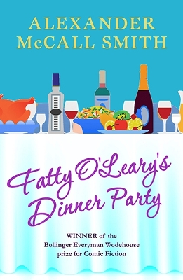 Fatty O'Leary's Dinner Party by Alexander McCall Smith