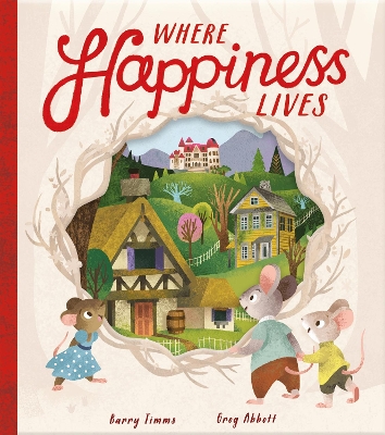 Where Happiness Lives by Barry Timms