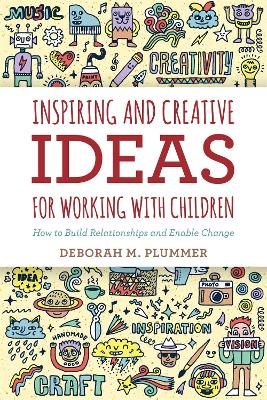 Inspiring and Creative Ideas for Working with Children book