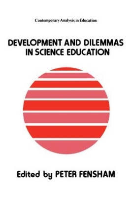Developments And Dilemmas In Science Education by Peter Fensham
