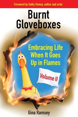 Burnt Gloveboxes II: Embracing Life When It Goes Up in Flames book
