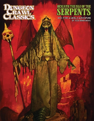 Dungeon Crawl Classics #109: Beneath the Isle of the Serpents book