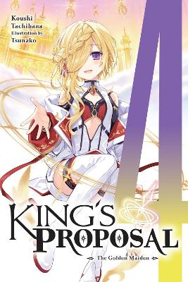 King's Proposal, Vol. 4 (light novel) book