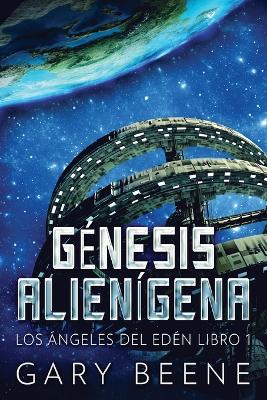 Génesis Alienígena by Gary Beene