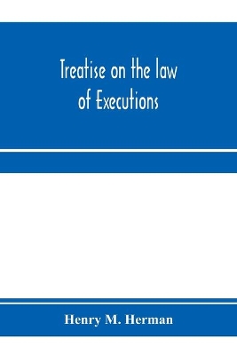 Treatise on the law of executions book