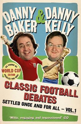Classic Football Debates Settled Once and For All, Vol.1 book
