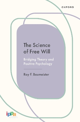 The Science of Free Will: Bridging Theory and Positive Psychology book