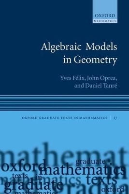 Algebraic Models in Geometry by Yves Félix