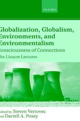 Globalization, Globalism, Environments, and Environmentalism book