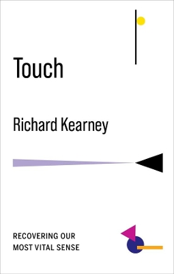 Touch: Recovering Our Most Vital Sense book