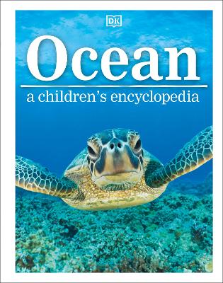 Ocean A Children's Encyclopedia by DK