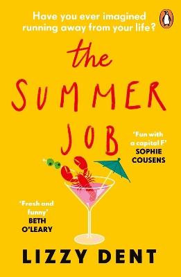The Summer Job: A hilarious story about a lie that gets out of hand – soon to be a TV series by Lizzy Dent