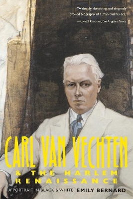 Carl Van Vechten and the Harlem Renaissance by Emily Bernard