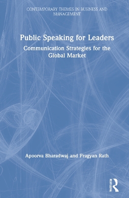 Public Speaking for Leaders: Communication Strategies for the Global Market by Apoorva Bharadwaj
