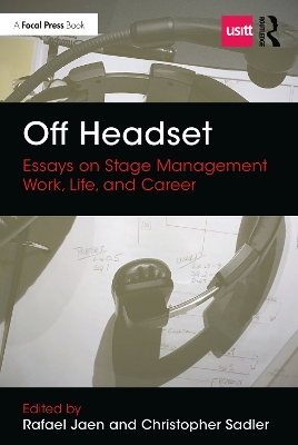 Off Headset: Essays on Stage Management Work, Life, and Career book