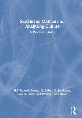 Systematic Methods for Analyzing Culture: A Practical Guide by H.J. François Dengah II