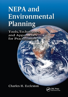 NEPA and Environmental Planning: Tools, Techniques, and Approaches for Practitioners book