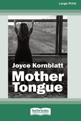 Mother Tongue [Large Print 16pt] by Joyce Kornblatt