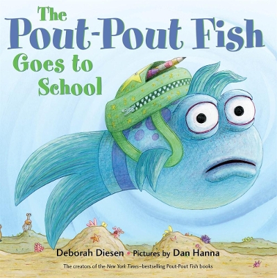 The Pout-Pout Fish Goes to School by Deborah Diesen