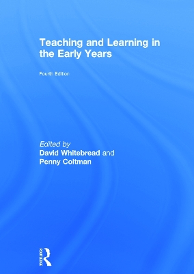 Teaching and Learning in the Early Years book