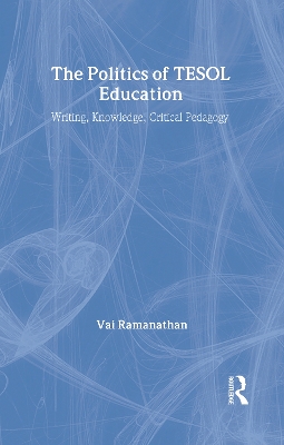 The Politics of TESOL Education by Vai Ramanathan