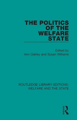 The The Politics of the Welfare State by Ann Oakley