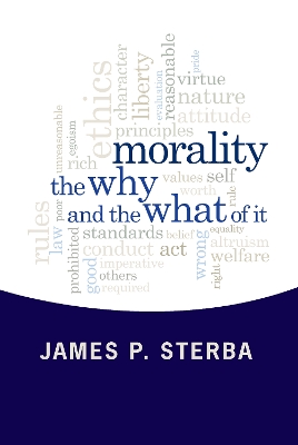 Morality: The Why and the What of It book