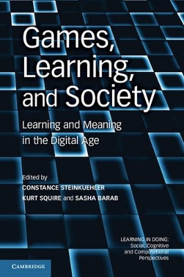 Games, Learning, and Society by Constance Steinkuehler